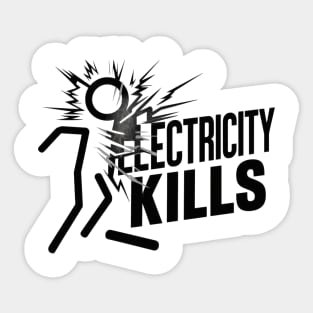 Electricity Kills Sticker